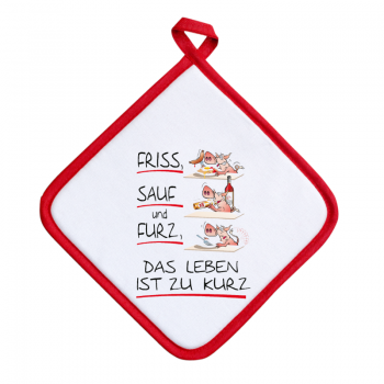 Topflappen "Friss Sauf Furz"